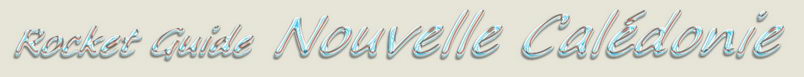 Guide Tourisme Nouvelle Caledonie